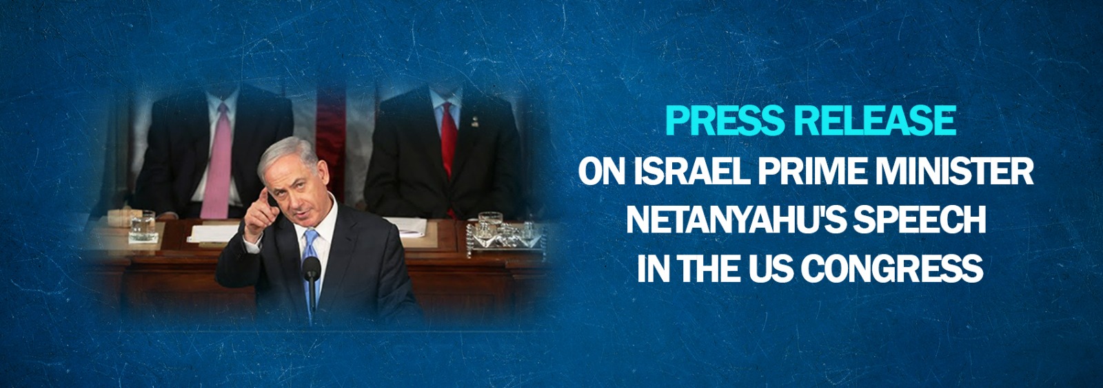 Press Release on Israel Prime Minister Netanyahu's Speech in the US Congress
