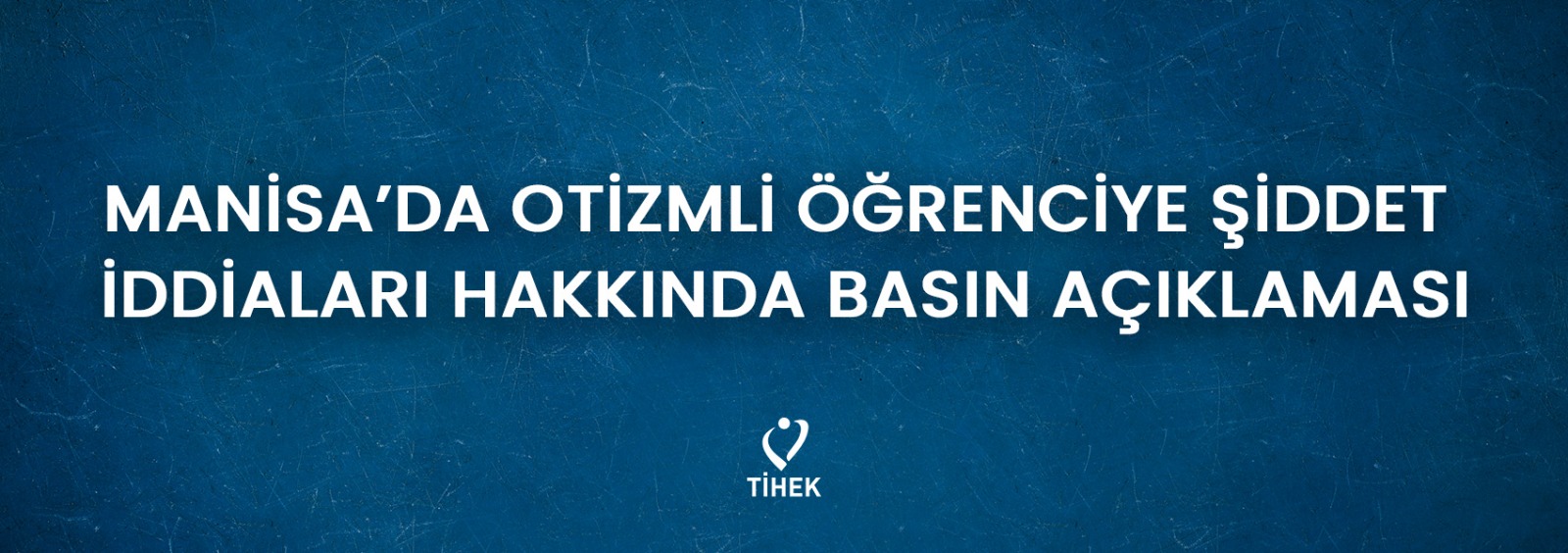 Manisa’da Otizmli Öğrenciye Şiddet İddialarına İlişkin Basın Açıklaması