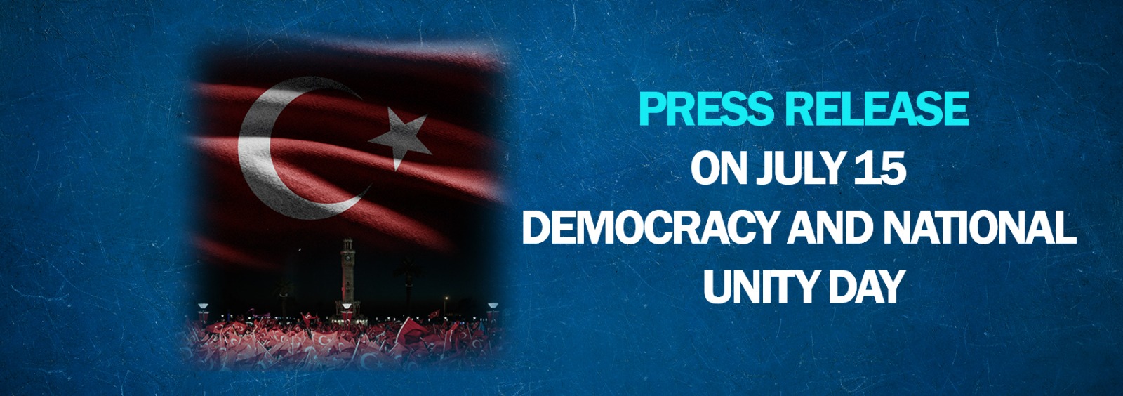 Press Release on July 15 Democracy and National Unity Day