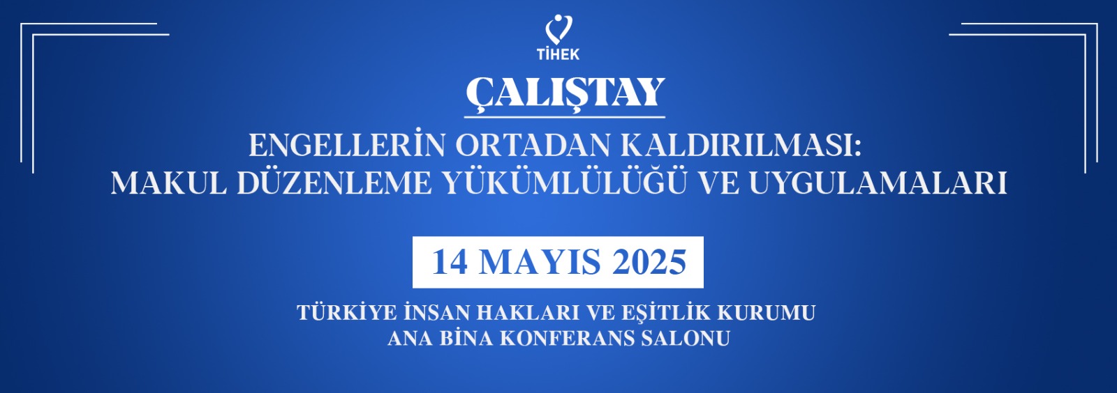 Engellerin Ortadan Kaldırılması: Makul Düzenleme Yükümlülüğü ve Uygulamaları Çalıştayı Düzenleniyor