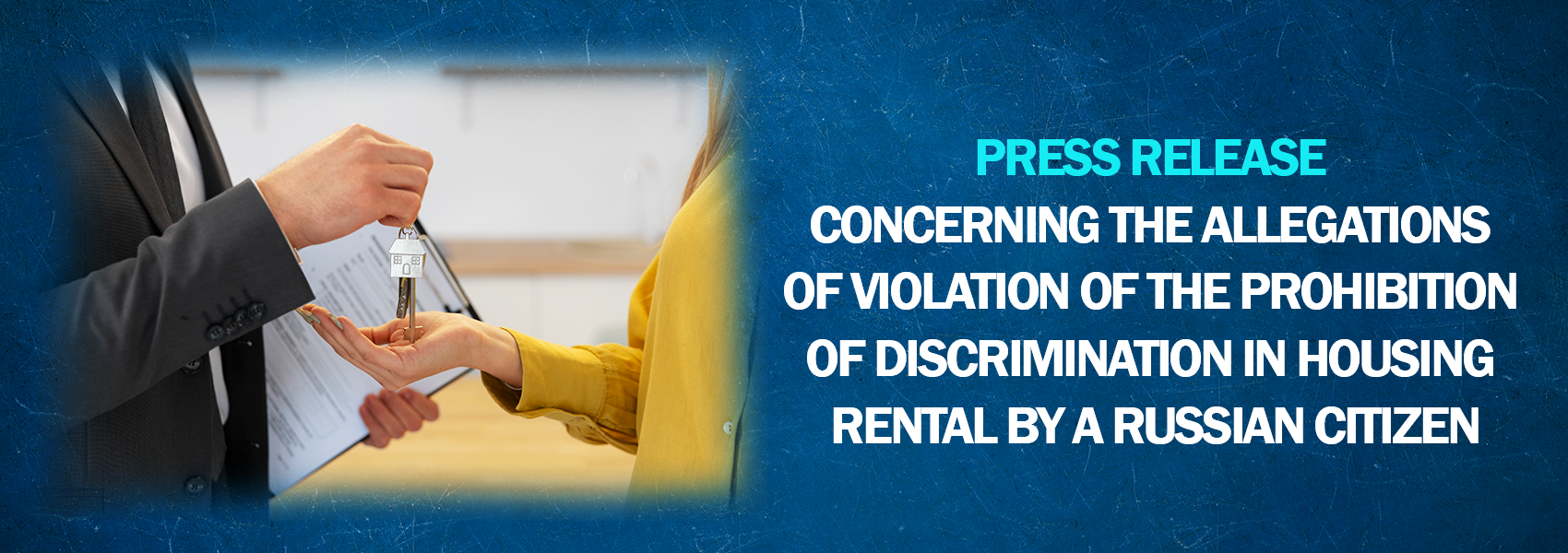 Press Release Concerning The Allegations Of Violation Of The Prohibition Of Discrimination In Housing Rental By A Russian Citizen