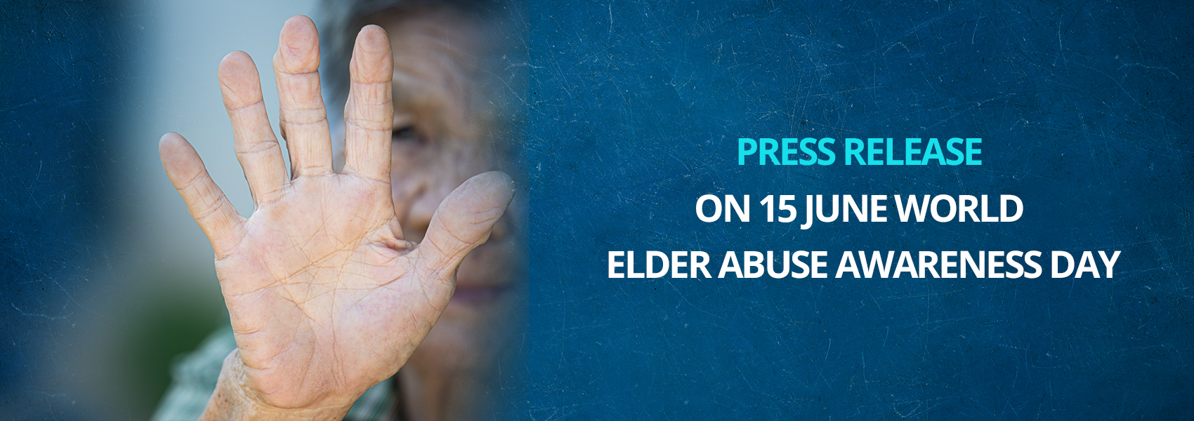Press Release On 15 June World Elder Abuse Awareness Day
