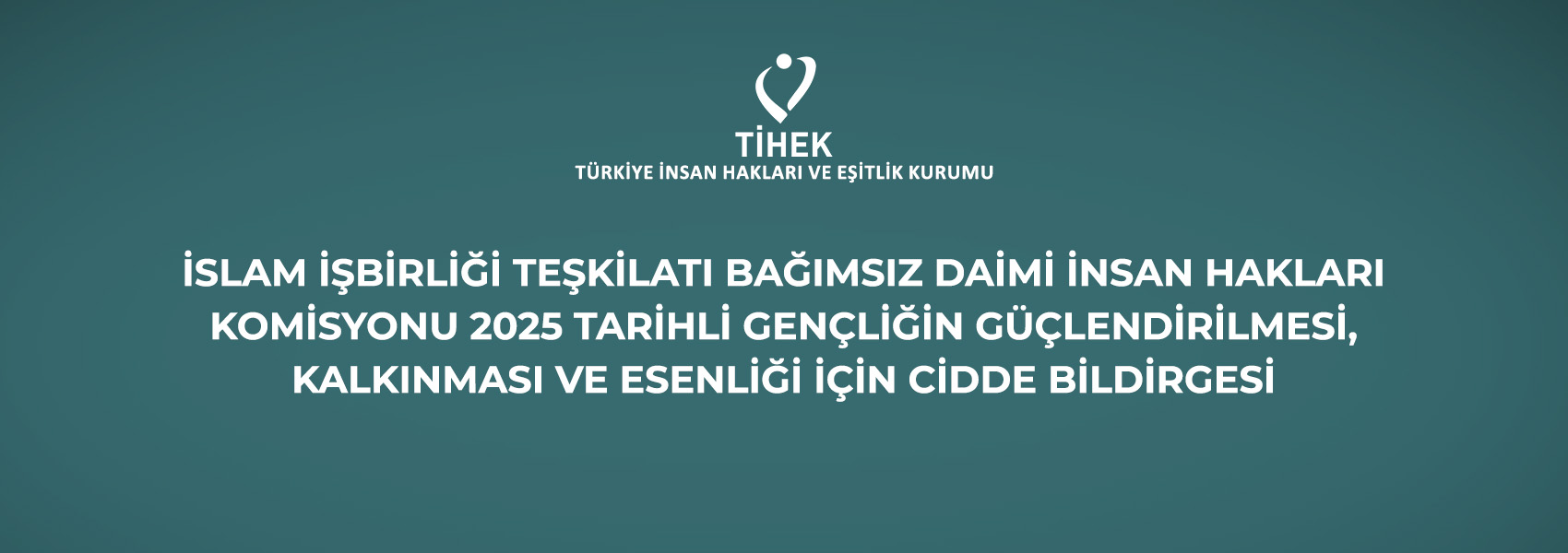 İslam İşbirliği Teşkilatı Bağımsız Daimi İnsan Hakları Komisyonu 2025 Tarihli Gençliğin Güçlendirilmesi, Kalkınması ve Esenliği için Cidde Bildirgesi 