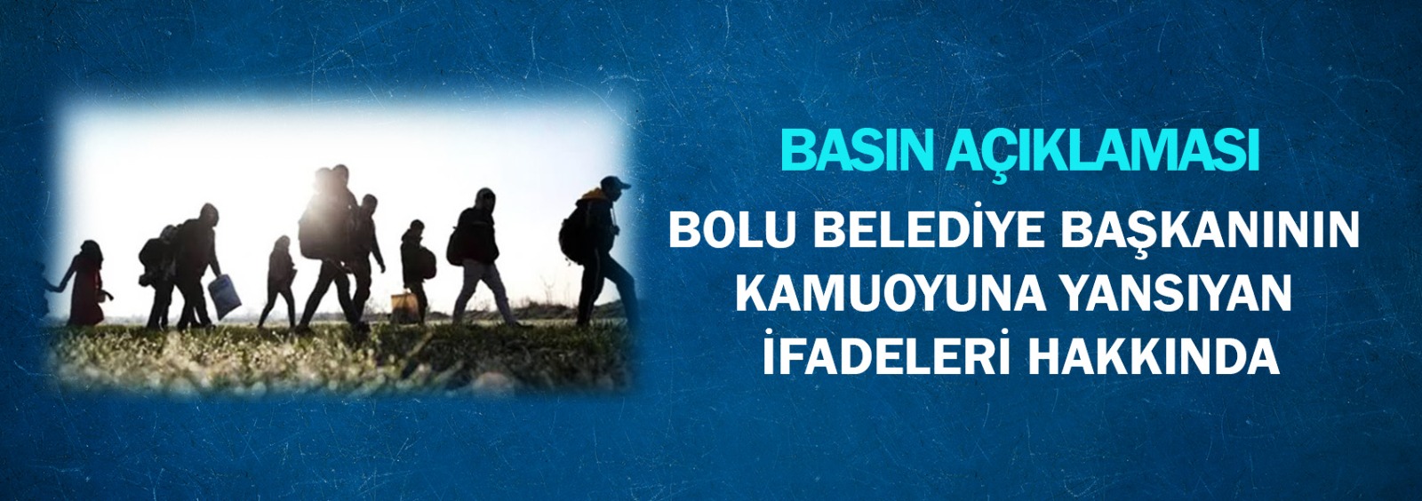 Bolu Belediye Başkanının Kamuoyuna Yansıyan İfadeleri Hakkında Basın Açıklaması