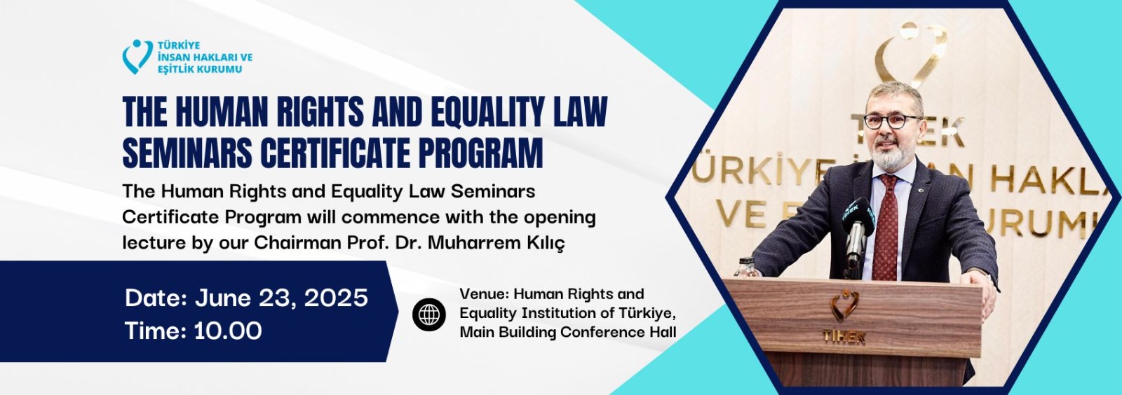 The Human Rights and Equality Law Seminars Certificate Program will commence with the opening lecture by our Chairman Prof. Dr. Muharrem Kılıç