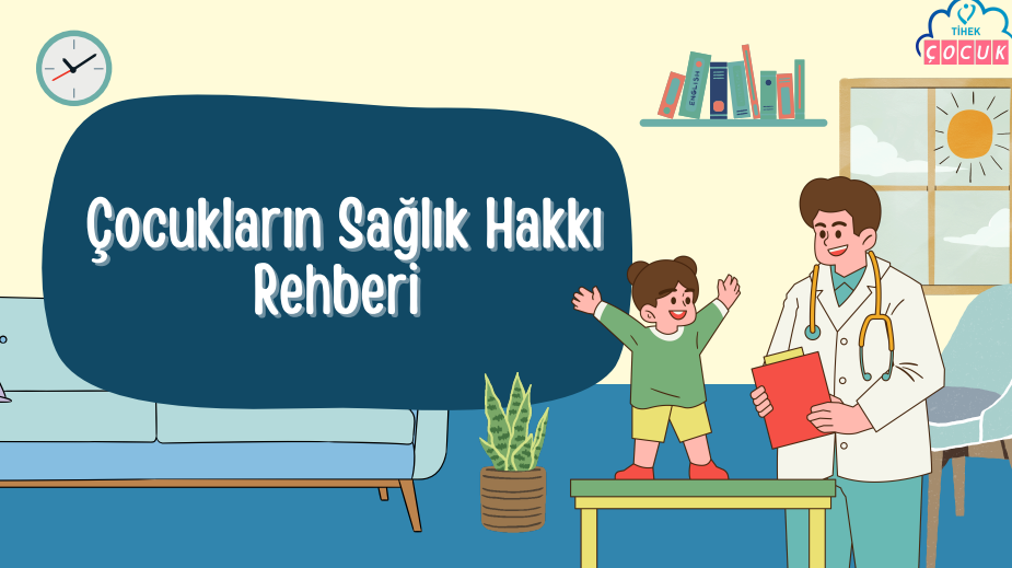 Çocukların Sağlık Hakkı Rehberi Yayımlandı