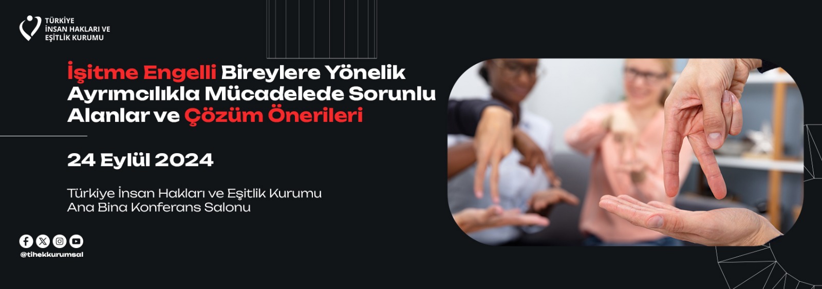 İşitme Engelli Bireylere Yönelik Ayrımcılıkla Mücadelede Sorunlu Alanlar ve Çözüm Önerileri Paneli Düzenleniyor