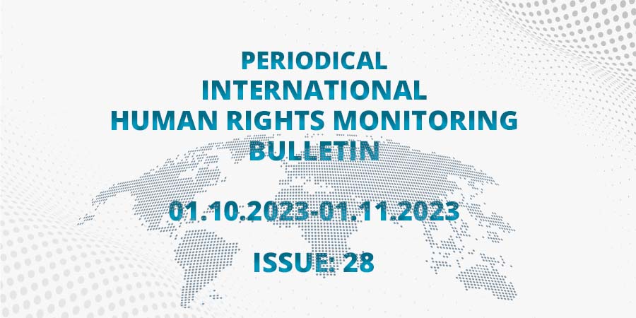 Periodical International Human Rights Monitoring Bulletin (01.10.2023 - 01.11.2023)