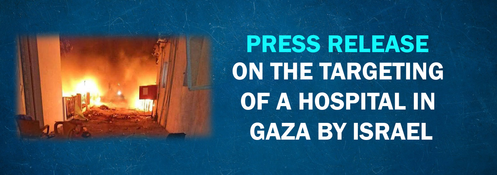 Press Release on the Targeting of a Hospital in Gaza by Israel