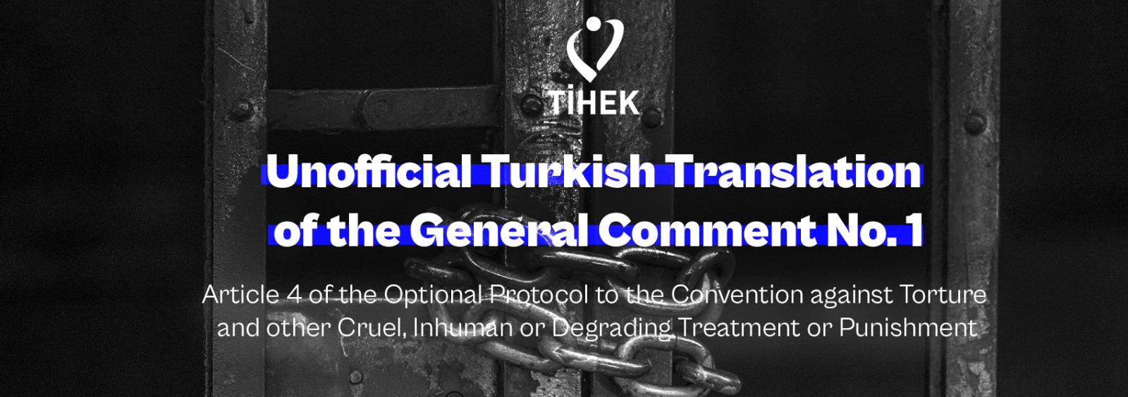 Unofficial Turkish Translation of the General Comment No. 1 on Article 4 of the Optional Protocol to the Convention against Torture and other Cruel, Inhuman or Degrading Treatment or Punishment