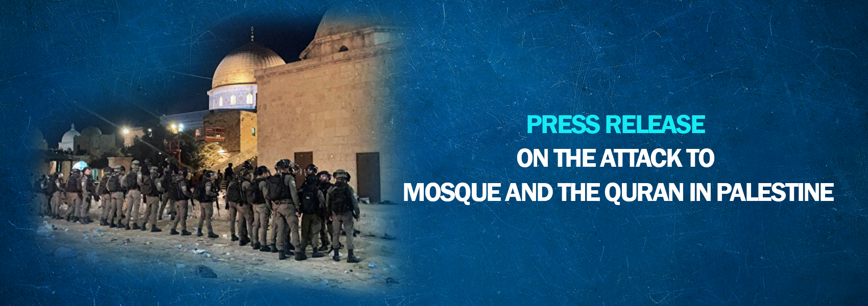 Press Release on the Attack to Mosque and the Quran in Palestine