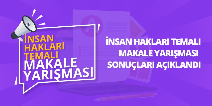 İnsan Hakları Temalı Makale Yarışması Sonuçları Açıklandı