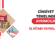 Cinsiyet Temelinde Ayrımcılık El Kitabı Yayımlandı