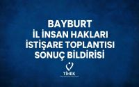 Bayburt İl İnsan Hakları İstişare Toplantısı Sonuç Bildirisi