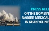Press Release on the Bombing of the Nasser Medical Complex in Khan Younis in Gaza