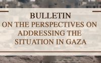 Kurumumuz Tarafından Hazırlanan “Gazze'deki Durumun Ele Alınmasına İlişkin Perspektifler Bülteni” Yayımlanmıştır