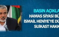 Hamas Siyasi Büro Şefi İsmail Heniye’ye Düzenlenen Suikast Hakkında  Basın Açıklaması