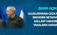 Uluslararası Ceza Mahkemesi'nin Binyamin Netanyahu ve Yoav Gallant Hakkında Verdiği Yakalama Kararına İlişkin Basın Açıklaması