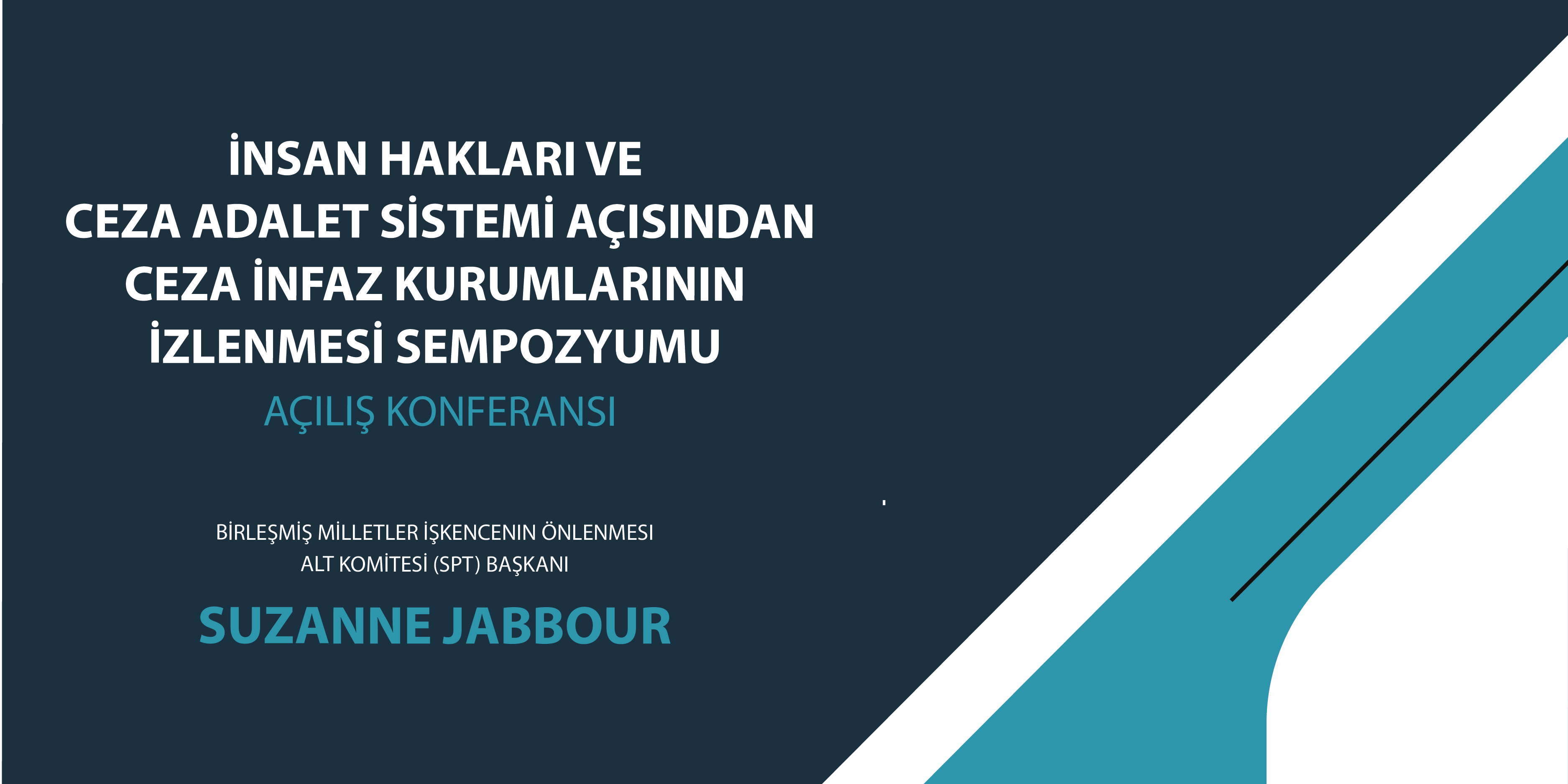 SPT Başkanı Suzanne Jabbour'un İnsan Hakları ve Ceza Adalet Sistemi Açısından Ceza İnfaz Kurumlarının İzlenmesi Sempozyumu Açılış Konferansı