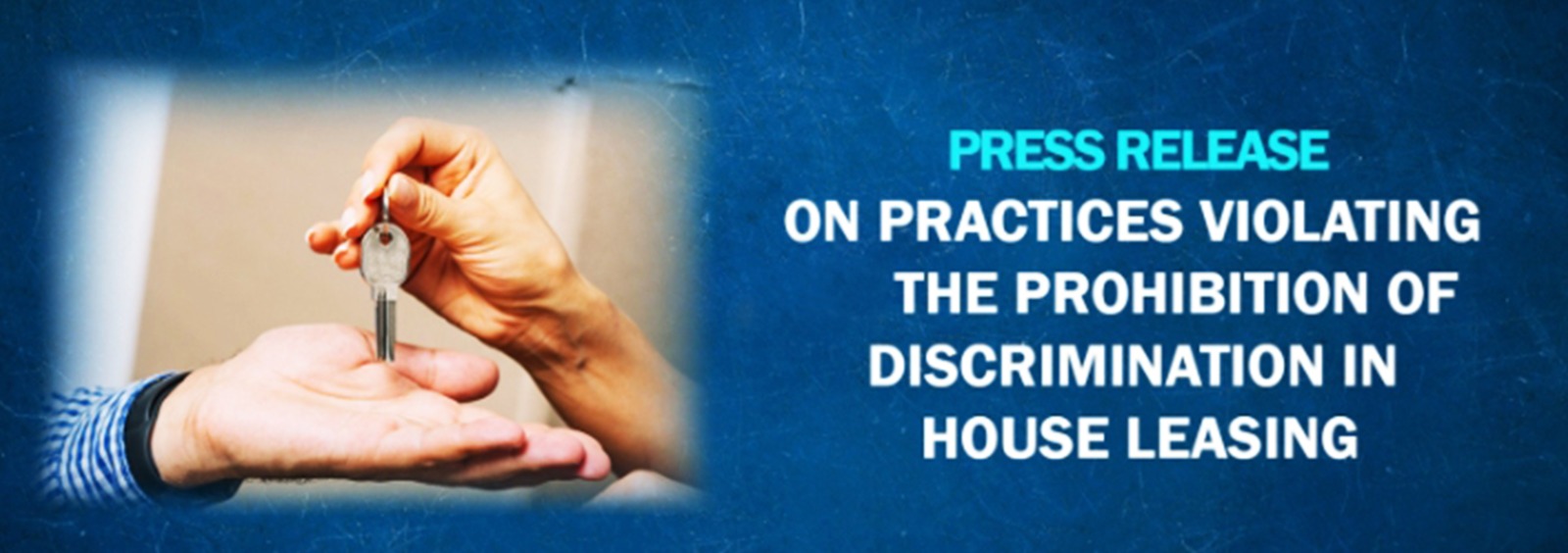 Press Release on Practices Violating the Prohibition of Discrimination in House Leasing