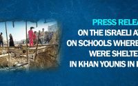 Press Release on the Israeli Attacks on Schools where Civilians Were Sheltered in Khan Younis in Palestine