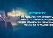 Press Release on the Allegation that a Student Who Wanted to Transfer to a School in Eskişehir Because of the Earthquake Being Rejected Due to Wearing Hijab