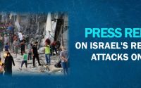 Press Release on Israel's Relentless Attacks on Gaza