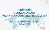 Periyodik Uluslararası İnsan Hakları İzleme Bülteni (01.01.2025 - 01.02.2025)