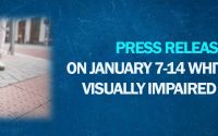 Press Release on January 7-14 White Cane Visually Impaired Week