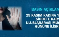 25 Kasım Kadına Yönelik Şiddete Karşı Uluslararası Mücadele Gününe İlişkin Basın Açıklaması 