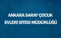 Ankara Saray Çocuk Evleri Sitesi Müdürlüğü 2020