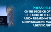 Press Release On The Decision Of The Court Of Justice Of The European Union Regarding That Public Administration May Implement a Headscarf Ban