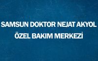 Samsun Doktor Nejat Akyol Özel Bakım Merkezi 2019