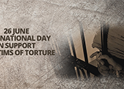 Press Statement on 26 June United Nations International Day in Support of Victims of Torture 