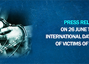 Press Release on 26 June the UN International Day in Support of Victims of Torture