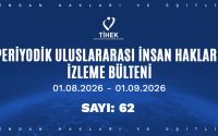 Periyodik Uluslararası İnsan Hakları İzleme Bülteni (01.08.2026 – 01.09.2026)